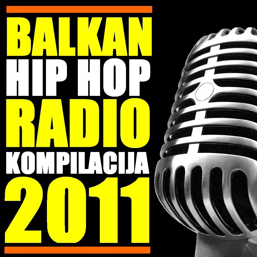 Balkan Hip Hop Radio - Kompilacija 2011