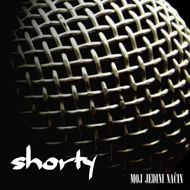 Shorty - Moj Jedini Način